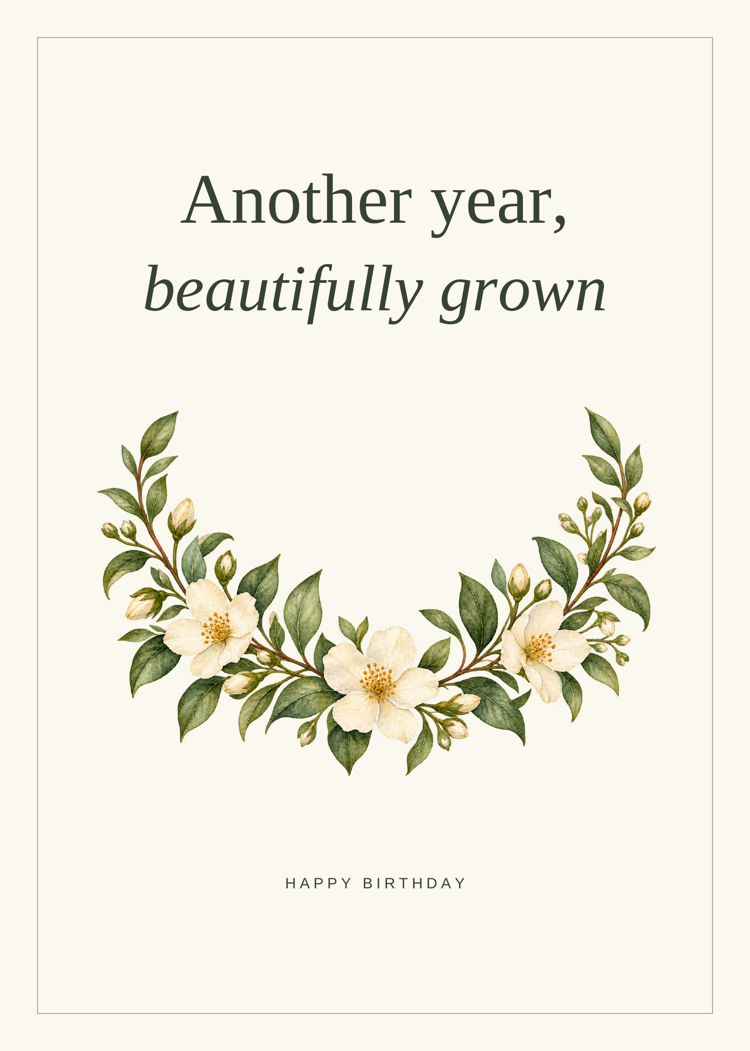 Birthday card with a white-flower wreath and Another year, beautifully grown